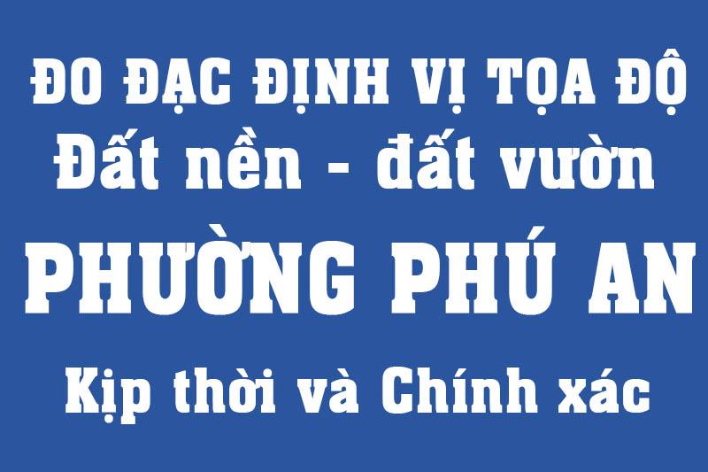 Đo đạc cắm ranh đất phường Phú An xác định bằng tọa độ địa chính